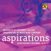 Cincinnati Wind Symphony, Kevin Michael Holzman - Aspirations (2023) [Hi-Res]