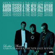 Aaron Tesser & The New Jazz Affair - Lookin' Ahead (2008)