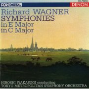 Tokyo Metropolitan Symphony Orchestra, Hiroshi Wakasugi - Wagner: Symphonies In E Major & C Major (2009)