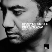 Drunken Kong - Binary Structure (Mixed By Drunken Kong) (2019)