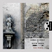 Szoke Quintet, David Boato - Via Ilka (2021) [Hi-Res]