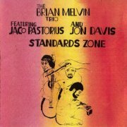 The Brian Melvin Trio Featuring Jaco Pastorius And Jon Davis - Standards Zone (1986)