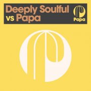 VA - Deeply Soulful Vs Papa (2025)