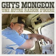 Ghys Mongeon - Une autre raison d'boire (2024) [Hi-Res]