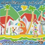 Gonzalo Mico - Caribbean Colors (2016) FLAC