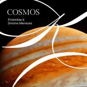 Ensemble K, Simone Menezes - Cosmos (2026) [Hi-Res]