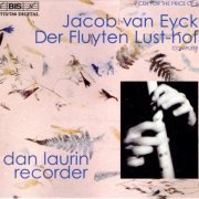 Dan Laurin - Jacob Van Eyck: Der Fluyten Lust-Hof (1999) [9CD Box Set]