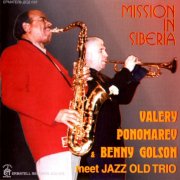 Valery Ponomarev, Benny Golson - Mission in Siberia (1997)