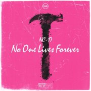 NC-17 - No One Lives Forever (2026)