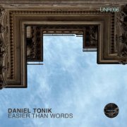 Daniel Tonik - EASIER THAN WORDS (2026)