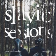 Mak Grgić, Mateusz Kowalski - Slavic Sessions (2025)