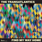 The Transatlantics - Find My Way Home (2012)