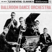 Ballroom Dance Orchestra - Essential Classics, Vol. 816: Ballroom Dance Orchestra (2025)