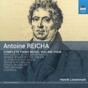 Henrik Löwenmark - Reicha: Complete Piano Music, Vol. 4 (2020) [Hi-Res]