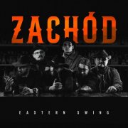Zachód - Eastern Swing (2025) Hi-Res