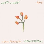 Ligeti Quartet, Anna Meredith - Nuc (2023) [Hi-Res]