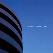 Faultline - Closer Colder (1999)