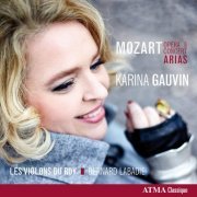 Karina Gauvin - Mozart: Opera & Concert Arias (2014)