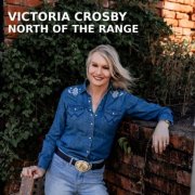 Victoria Crosby - North of the Range (2025) Hi-Res