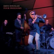 Dave Douglas - Four Freedoms (2026) [Hi-Res]