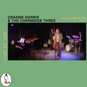 Graeme Norris & The Chermside Three - Jazz in Meanjin 003 (Live at JMI) (2023)