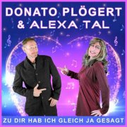 Donato Plögert & Alexa Tal - Zu dir hab ich gleich ja gesagt (2024)