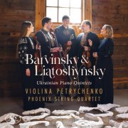 Violina Petrychenko-Phoenix String Quartet - Ukrainian Piano Quintets (2025) [Hi-Res]
