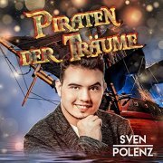 Sven Polenz - Piraten Der Träume (2019)