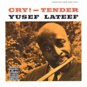 Yusef Lateef - Cry!-Tender (1960) CD Rip