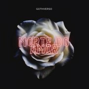 GothVerso - Morte do Amor (2026)