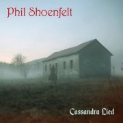 Phil Shoenfelt - Cassandra (2019)