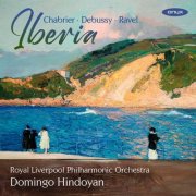 Domingo Hindoyan, Royal Liverpool Philharmonic Orchestra - Iberia (2025) [Hi-Res]
