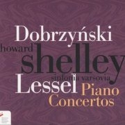 Howard Shelley - Lessel, Dobryznski: Piano concertos (2011)