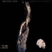 Ben Rice Trio - American Ghosts (2025) [Hi-Res]