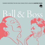 Gaspare Pasini & Shawnn Monteiro - Ball & Boss (2025) [Hi-Res]