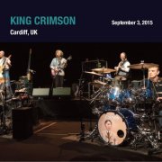 King Crimson - 2015-09-03 St Davids Hall Cardiff (2015)