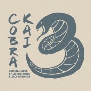 Leo Birenberg & Zach Robinson - Cobra Kai: Season 3 (Soundtrack from the Netflix Original Series) (2021) [Hi-Res]