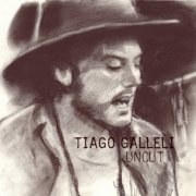 Tiago Galleli - Uncut (2020)