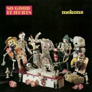 Mekons - So Good It Hurts (1988)