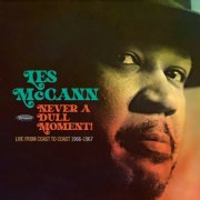 Les McCann - Never a Dull Moment! Live From Coast To Coast 1966-1967 (2023) CD Rip