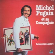 Michel Fugain et sa Compagnie - Faites-moi danser (1978)