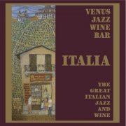 VA - Venus Jazz Wine Bar - The Great Italian Jazz & Wine (2012/2015) flac