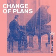 Will Bonness - Change of Plans (2020)