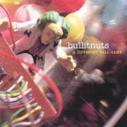 Bullitnuts - A Different Ball Game (1998)