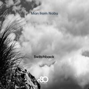 Man from Nobu - Switchback (2021)