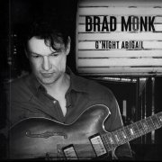 Brad Monk - G'night Abigail (2022)