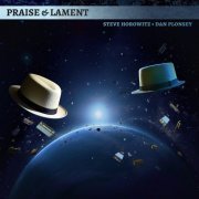 Steve Horowitz & Dan Plonsey - Praise & Lament (Deluxe Edition) (2023) Hi Res