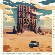 Dreadsquad - Reggae From The Desert (2024)