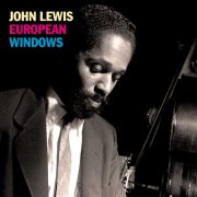 John Lewis - John Lewis European Windows (Remastered) (2012)