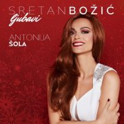 Antonija Sola - SRETAN BOŽIĆ LJUBAVI (2018)